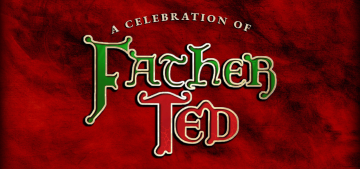 A Celebration of Father Ted
