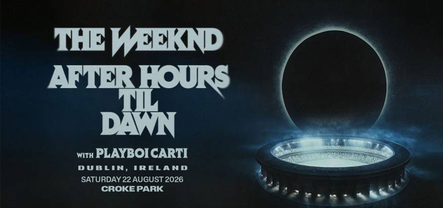 The Weeknd announces 2026 extension of record-breaking ‘AFTER HOURS TIL DAWN’ stadium tour is coming to Croke Park in August 2026