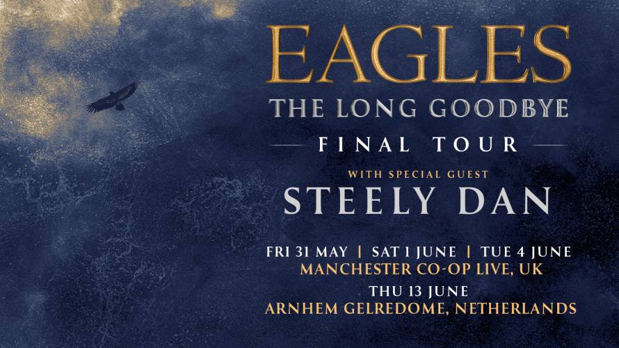 EAGLES ANNOUNCE UK RESIDENCY  AT CO-OP LIVE AS PART OF THEIR   “LONG GOODBYE” TOUR